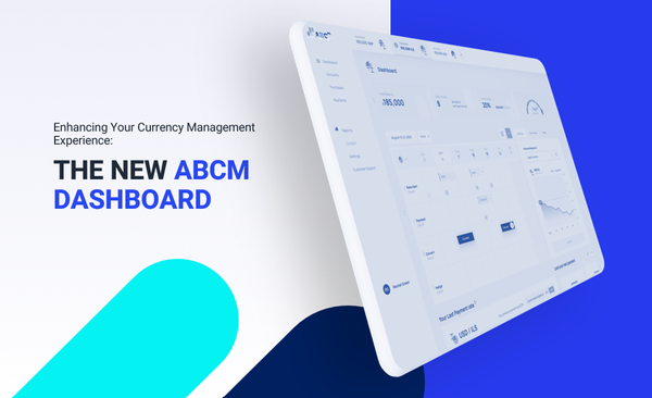 Enhancing your currency management experience: introducing our new Dashboard